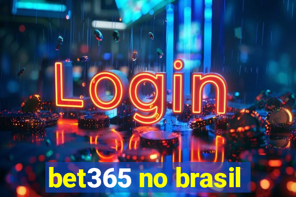 bet365 no brasil